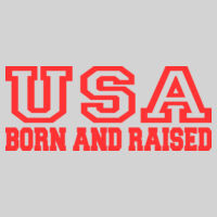 USA BORN AND RAISED - DryBlend® 5.6 oz., 50/50 T-Shirt Design