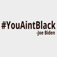 #YouAintBlack - Unisex 5.2 oz., Comfortsoft® Cotton T-Shirt Design
