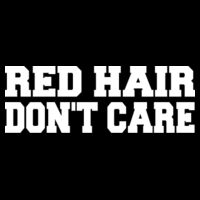 * RED HAIR DON'T CARE - Ladies' Ideal V Design