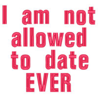 * I am not allowed to date EVER - Toddler 3/4-Sleeve Baseball T-Shirt Design