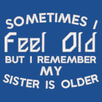 * SOMETIMES i FEEL OLD BUT  - Toddler Heavy Cotton™ T-Shirt Design