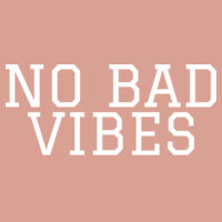 * NO BAD VIBES - Ladies' Ideal Crop T-Shirt Design