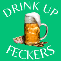 Drink up feckers -  - DryBlend® 5.6 oz., 50/50 T-Shirt Design